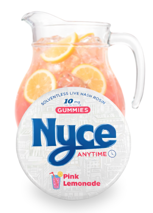 A pitcher of pink lemonade with lemon slices behind a round container labeled "Nyce Anytime Pink Lemonade Gummies, 10mg THC, Solventless Live Hash Rosin.