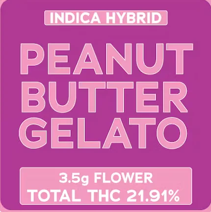 A pink label reads “Indica Hybrid Peanut Butter Gelato,” “3.5g Flower,” and “Total THC 21.91%.”